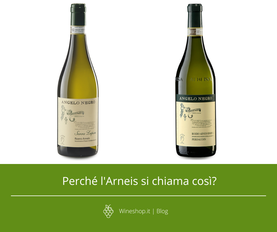 Perché l'Arneis si chiama così?