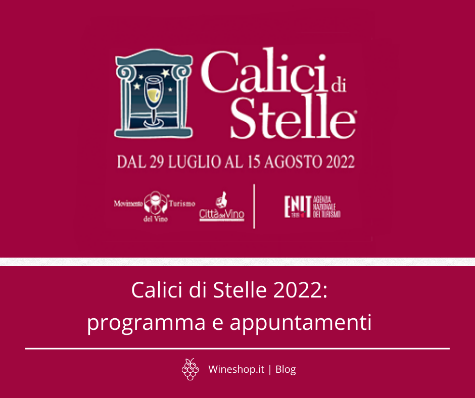 Calici di Stelle 2022: programma e appuntamenti