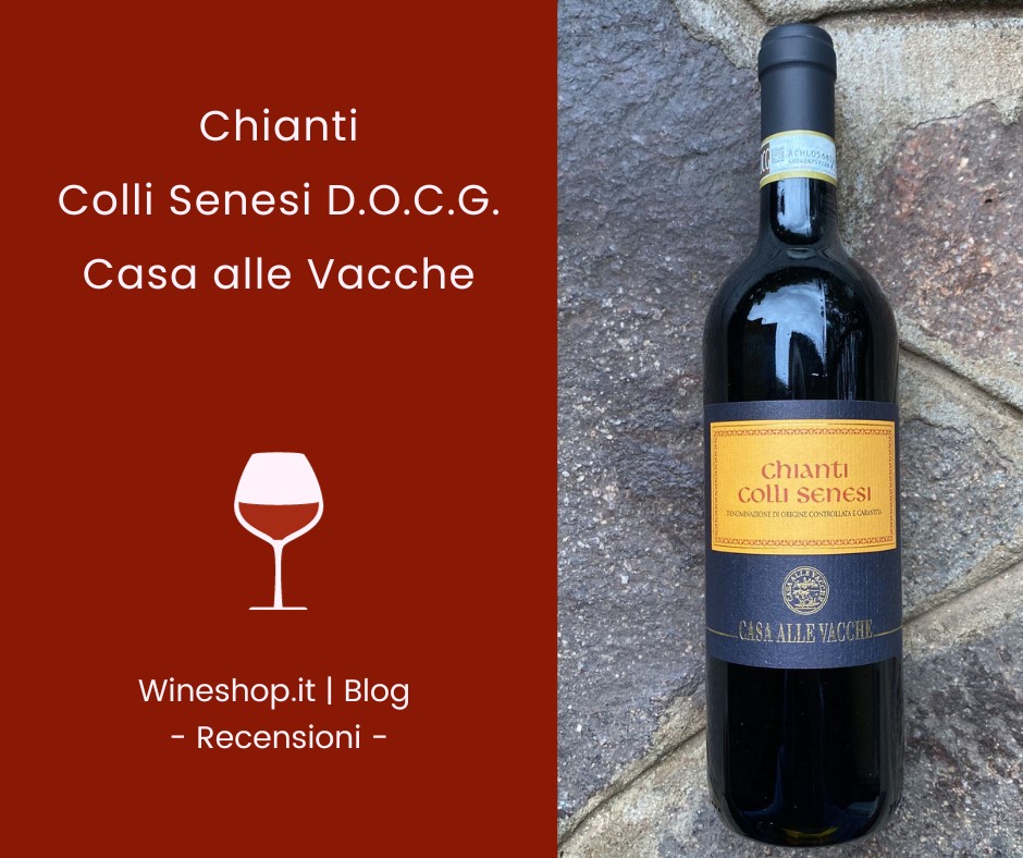Chianti Colli Senesi Casa alle Vacche