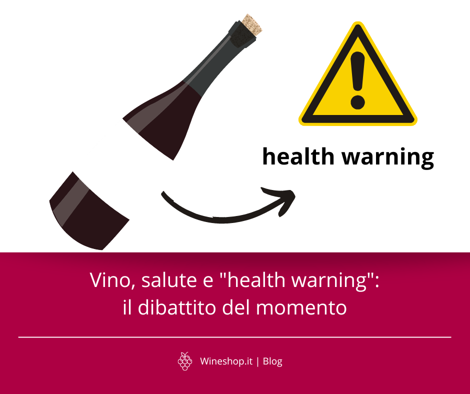 Vino, salute e "health warning": il dibattito del momento