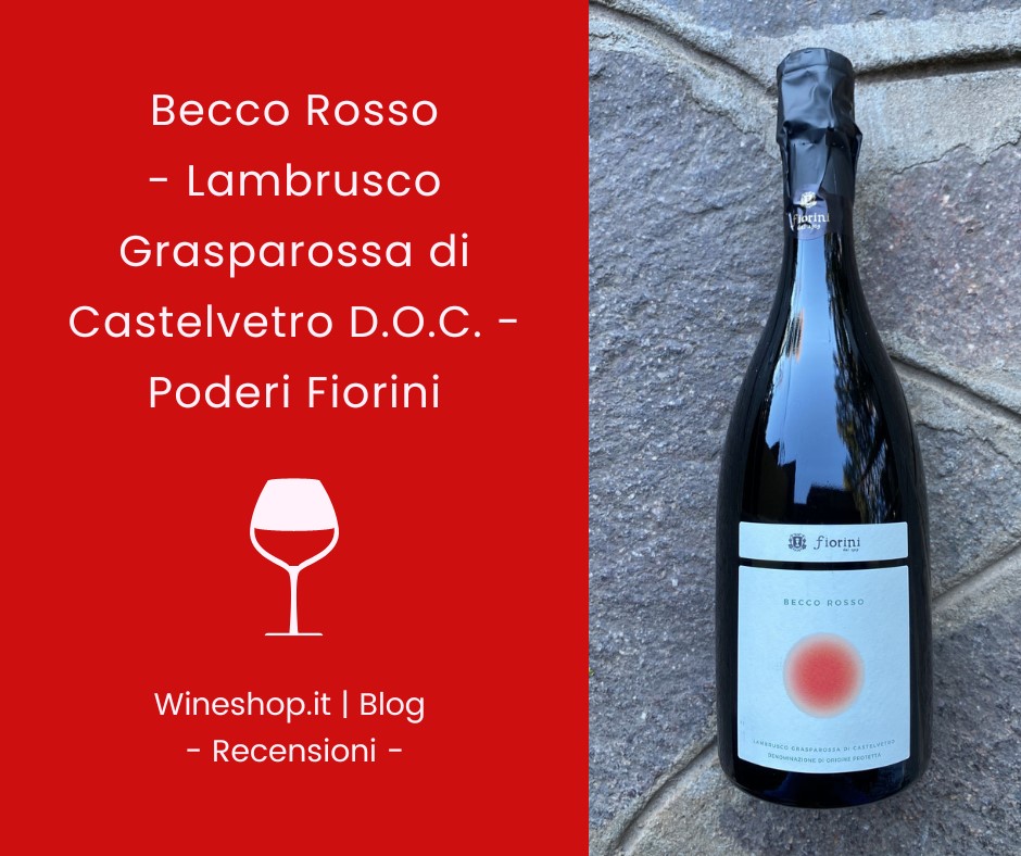 Lambrusco Grasparossa di Castelvetro D.O.C. "Becco Rosso" Poderi Fiorini