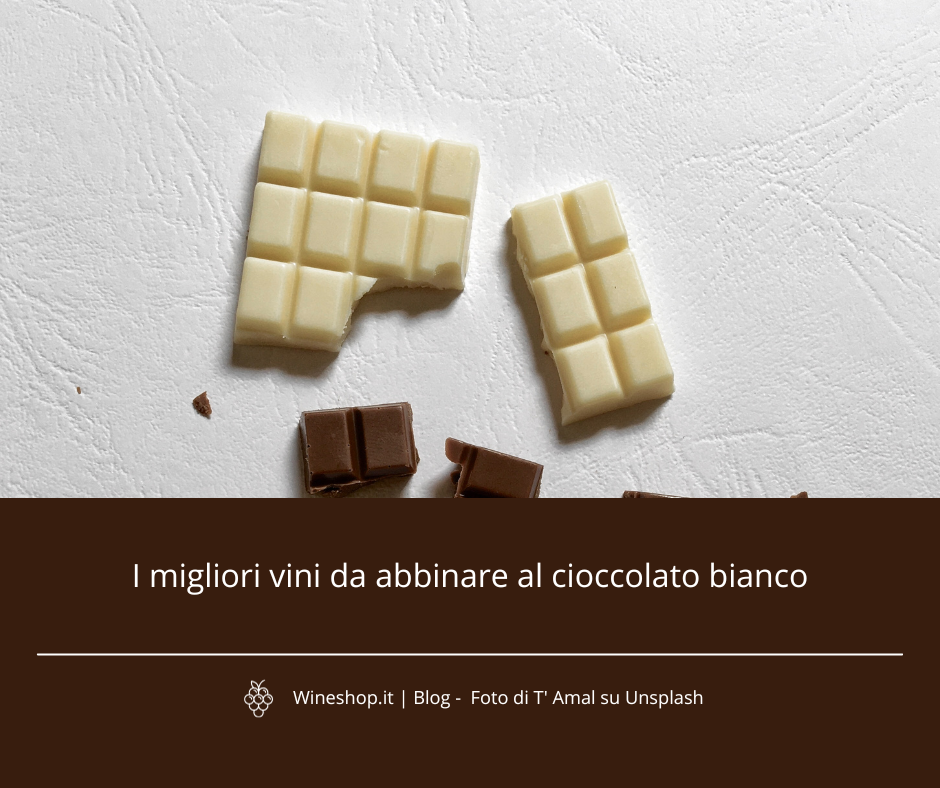 I migliori vini da abbinare al cioccolato bianco