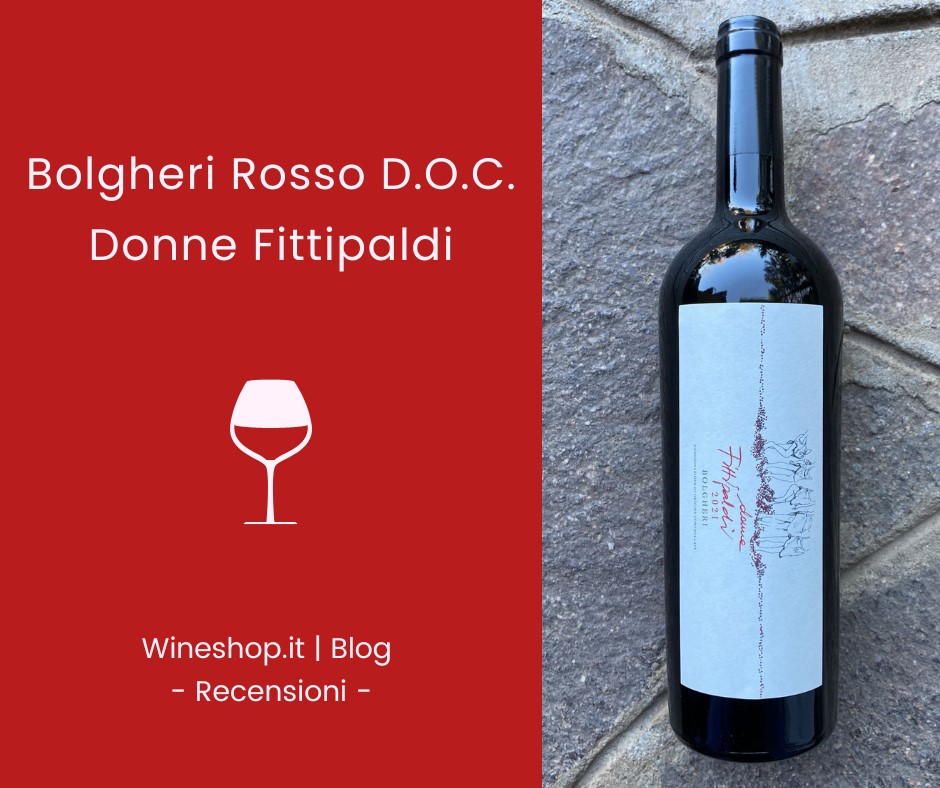 Bolgheri Rosso D.O.C. Donne Fittipaldi