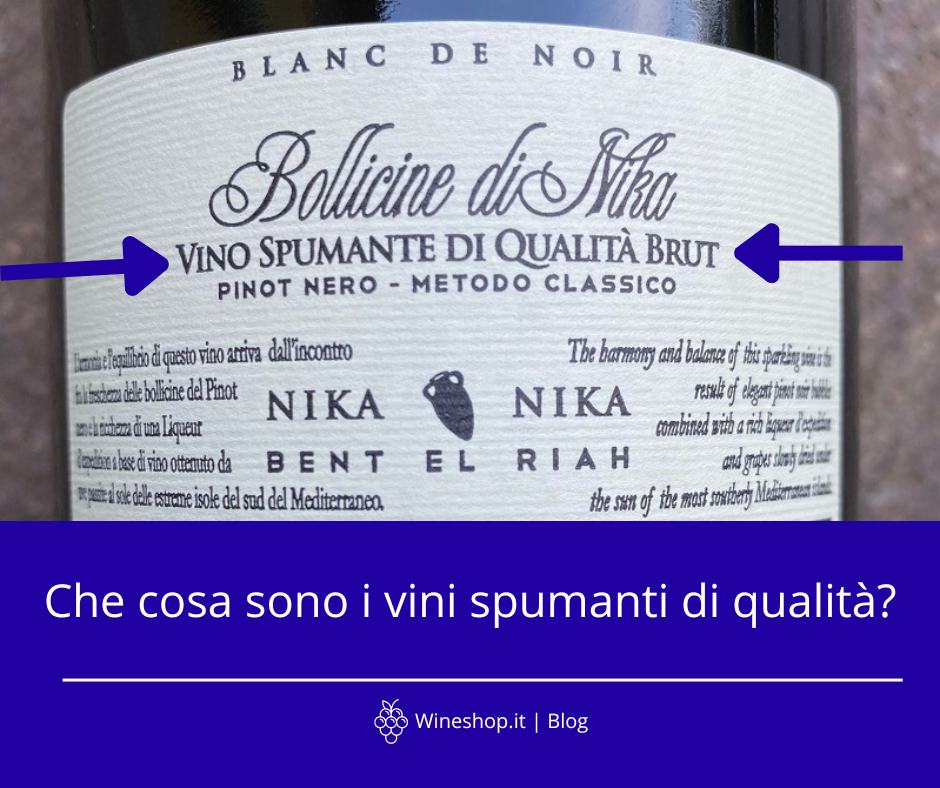 Che cosa sono i "vini spumanti di qualità"?