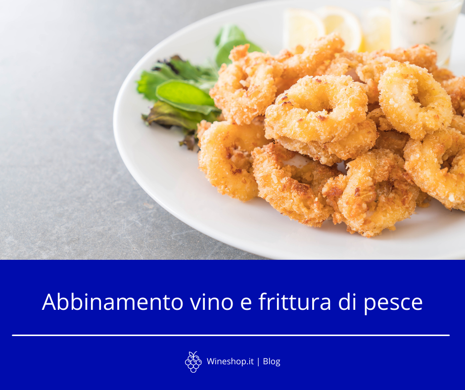 I migliori vini da abbinare alla frittura di pesce (testati da Wineshop.it)