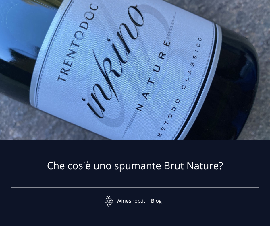 Che cos'è uno spumante Brut Nature?
