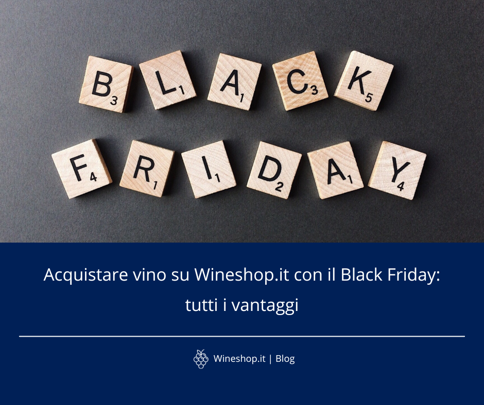 Acquistare vino su Wineshop.it con il Black Friday: tutti i vantaggi