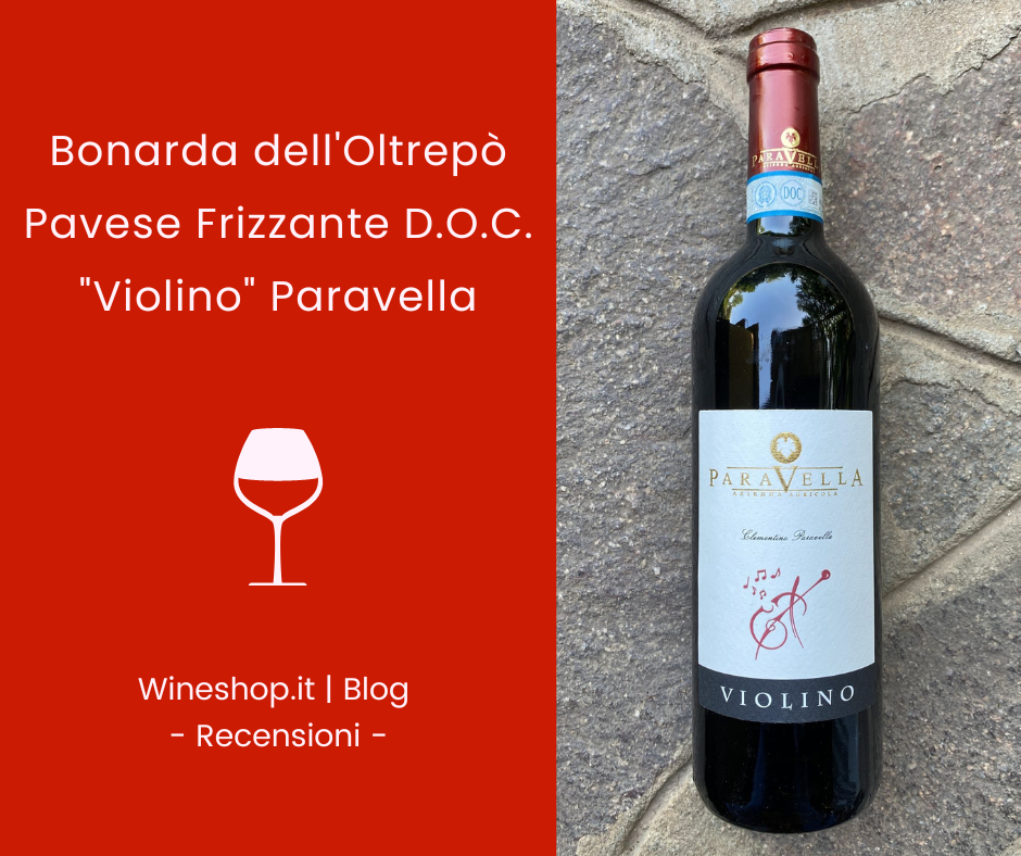 Bonarda dell'Oltrepò Pavese Frizzante D.O.C. "Violino" Paravella