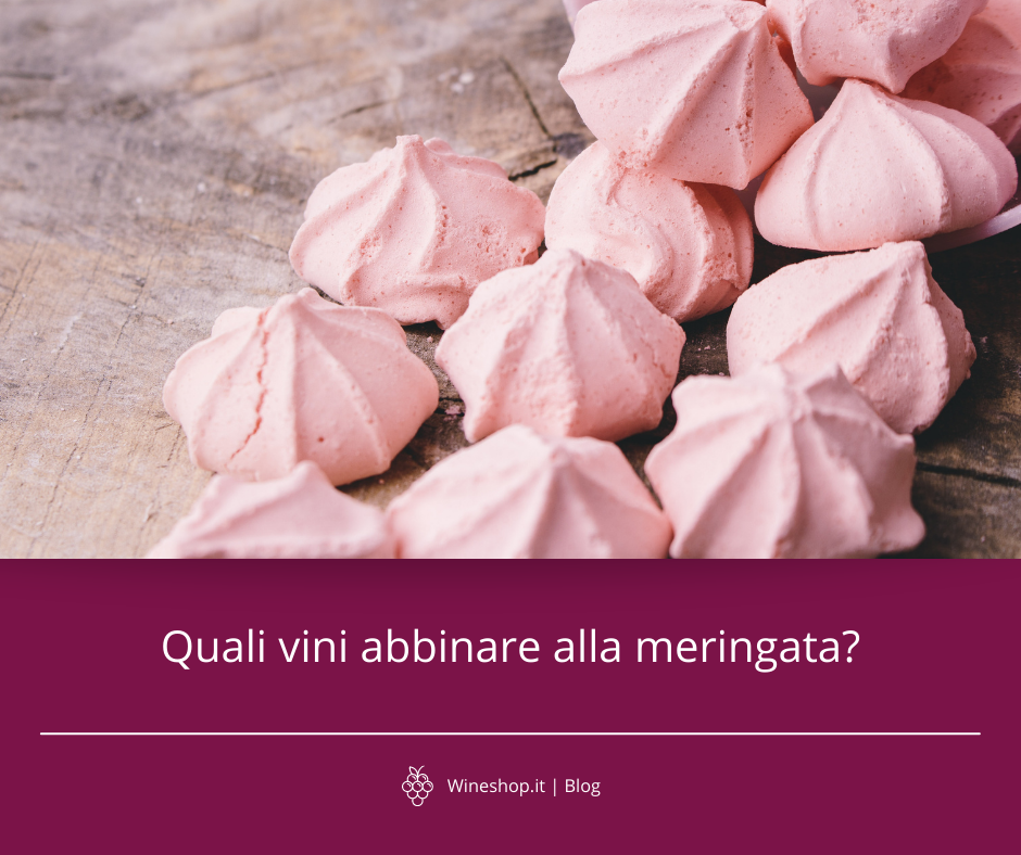 Quali vini abbinare alla meringata?